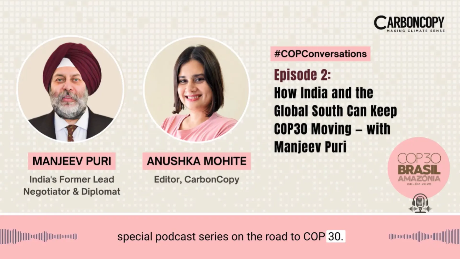#COPConversations —Episode 2: How India, Global South can keep COP30 moving 