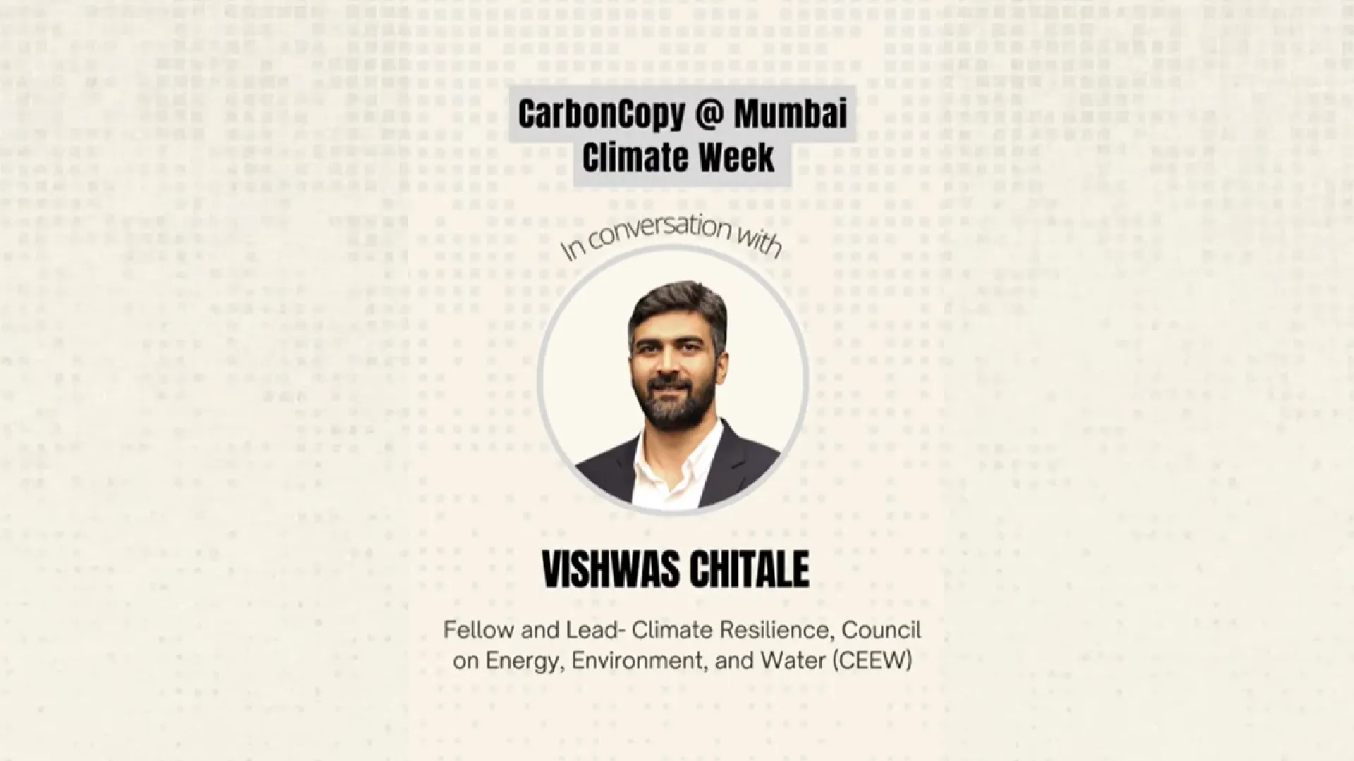 Mumbai Climate Week: CarbonCopy interacts with Vishwas Chitale